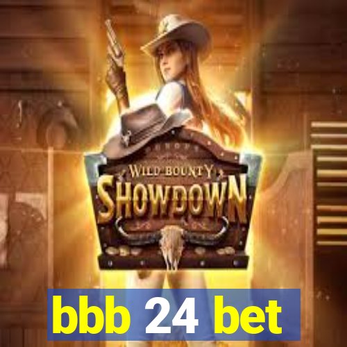 bbb 24 bet